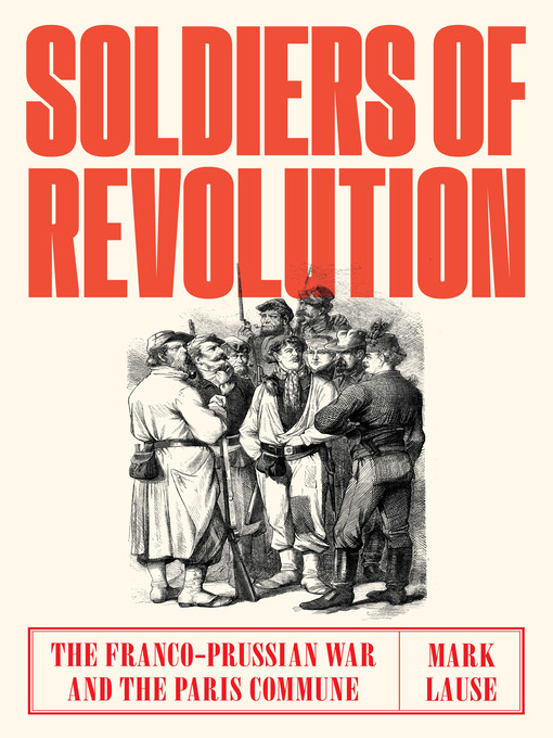 Title details for Soldiers of Revolution by Mark Lause - Available